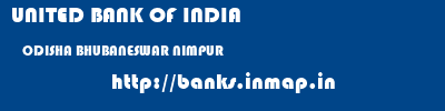 UNITED BANK OF INDIA  ODISHA BHUBANESWAR NIMPUR   banks information 